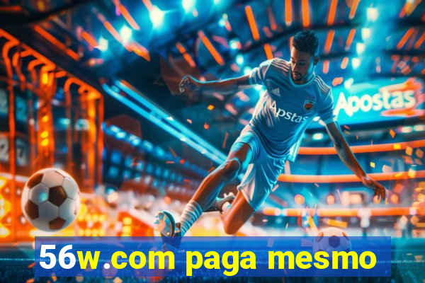 56w.com paga mesmo