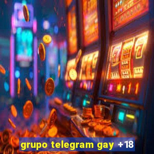 grupo telegram gay +18