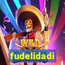 fudelidadi