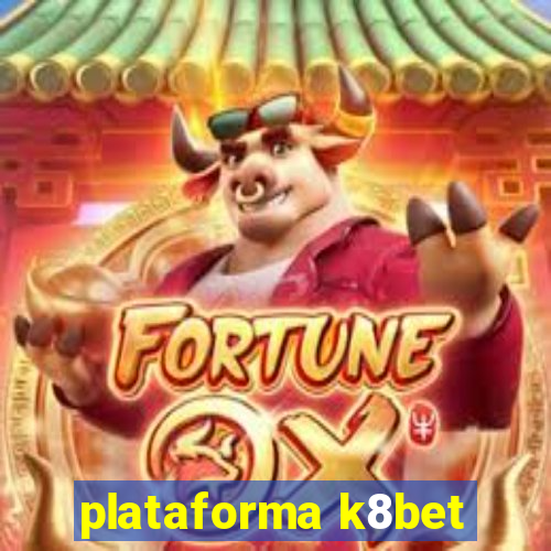 plataforma k8bet