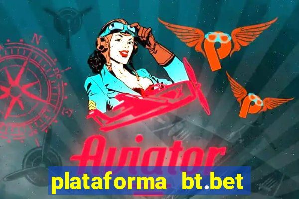 plataforma bt.bet é confiável