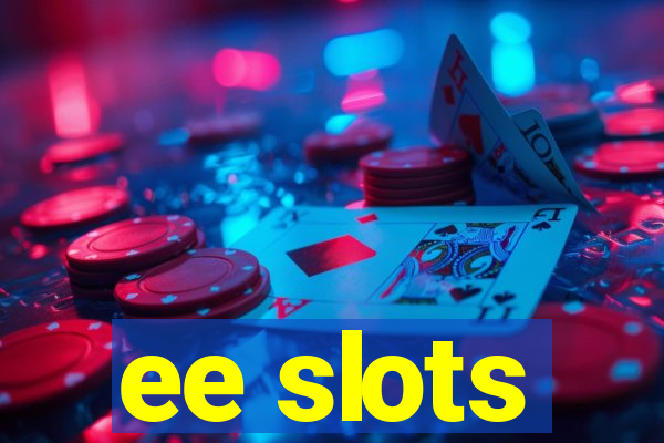 ee slots