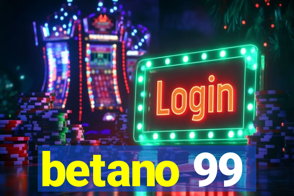 betano 99