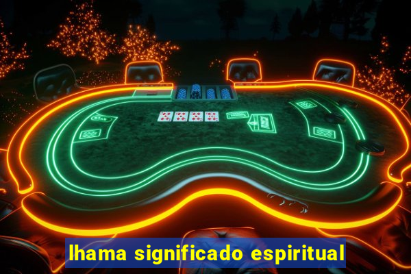 lhama significado espiritual