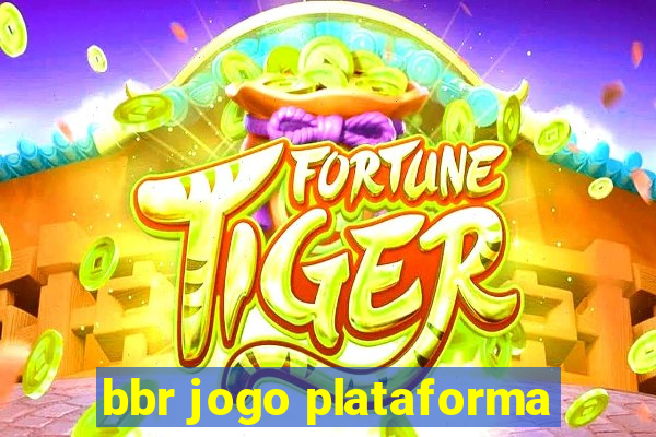 bbr jogo plataforma