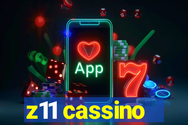 z11 cassino