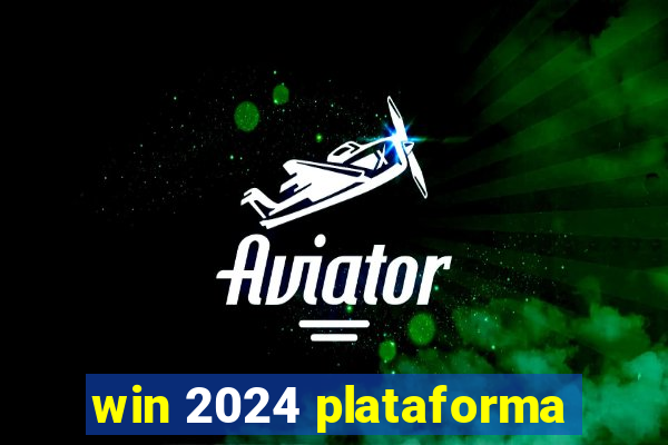 win 2024 plataforma