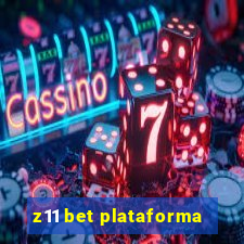 z11 bet plataforma