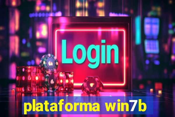 plataforma win7b