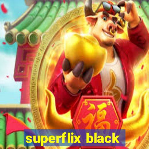 superflix black