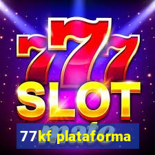 77kf plataforma