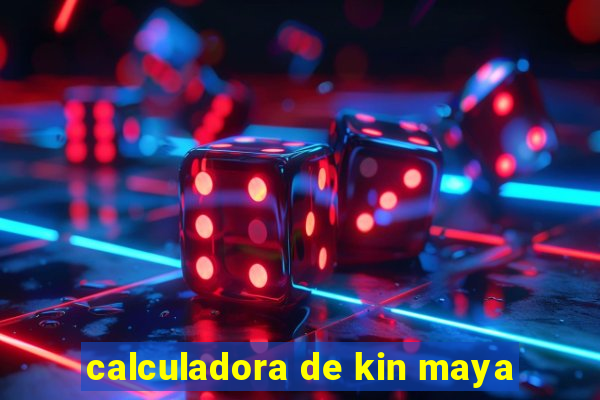 calculadora de kin maya