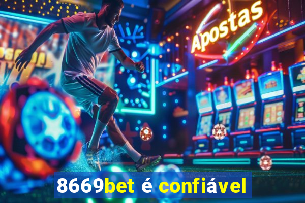 8669bet é confiável