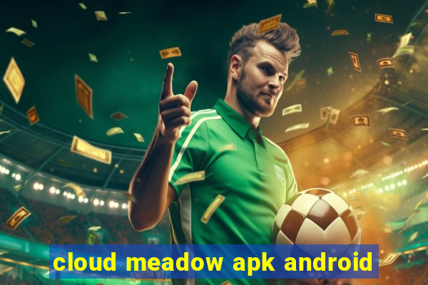 cloud meadow apk android