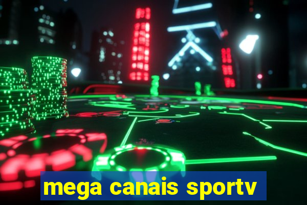 mega canais sportv