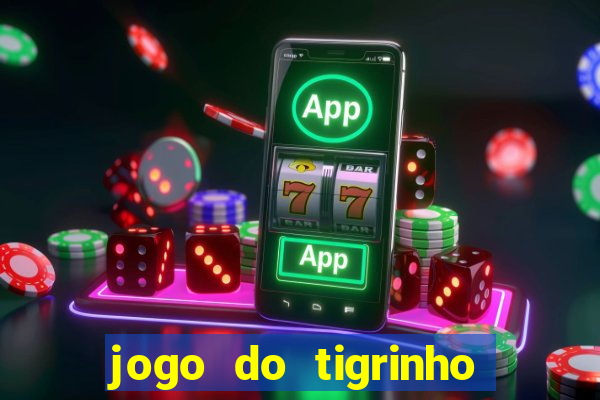 jogo do tigrinho deposito minimo 1 real