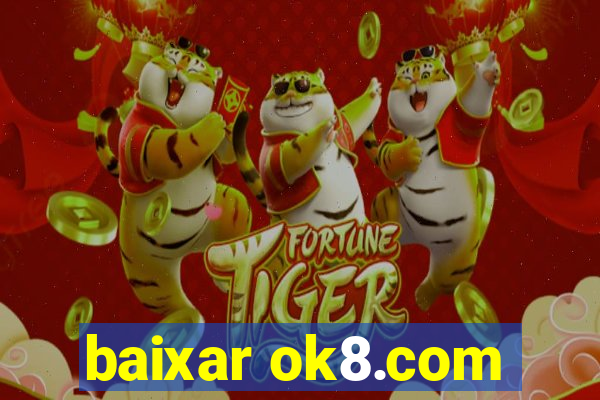 baixar ok8.com