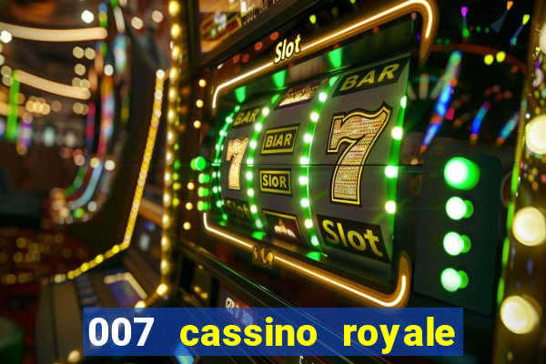 007 cassino royale filme completo em portugues