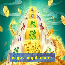 vegas night club s o louren o do sul