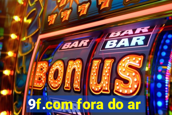 9f.com fora do ar