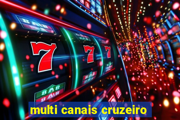 multi canais cruzeiro