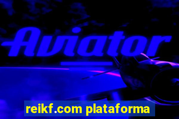 reikf.com plataforma