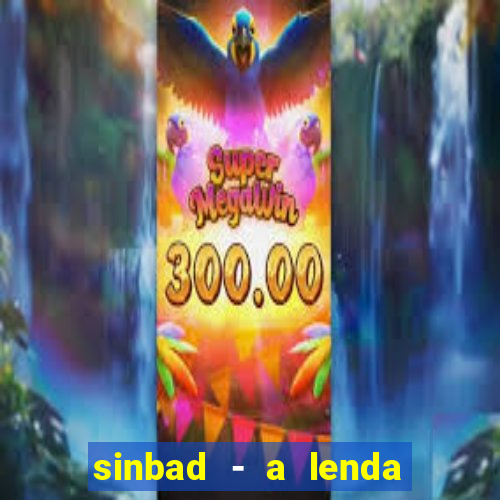 sinbad - a lenda dos sete mares dublado filme completo dublado download