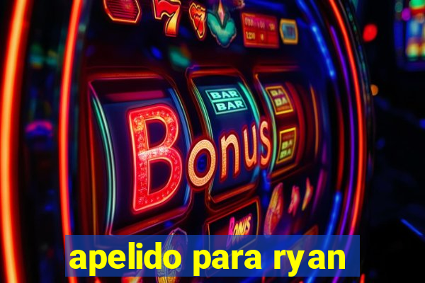 apelido para ryan