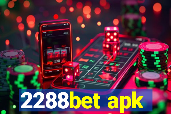 2288bet apk