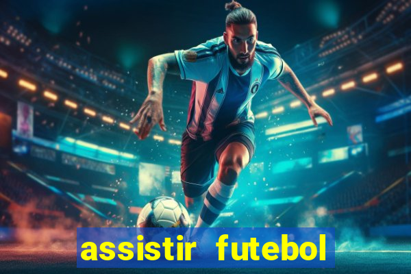 assistir futebol gratis sem travar