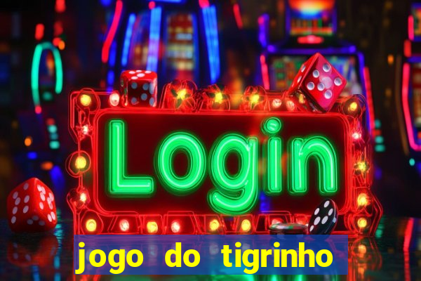 jogo do tigrinho ta pagando