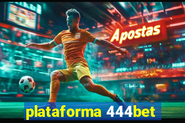 plataforma 444bet