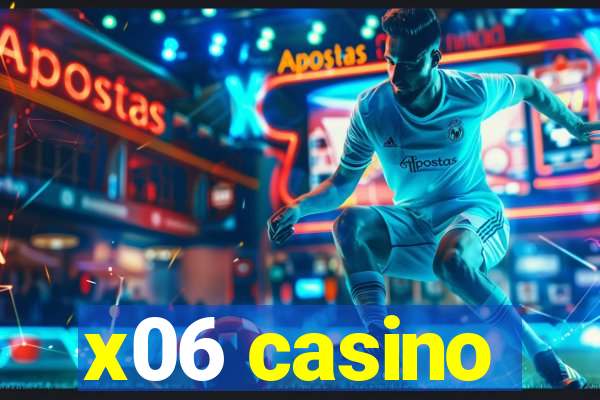 x06 casino