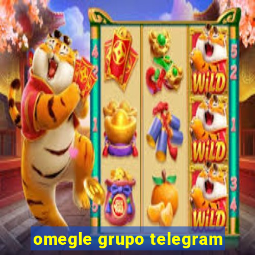 omegle grupo telegram