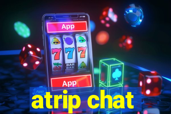 atrip chat