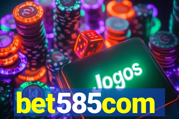 bet585com