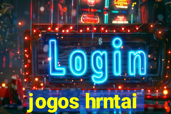 jogos hrntai