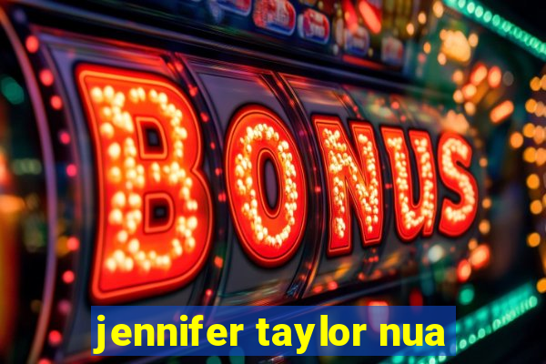 jennifer taylor nua