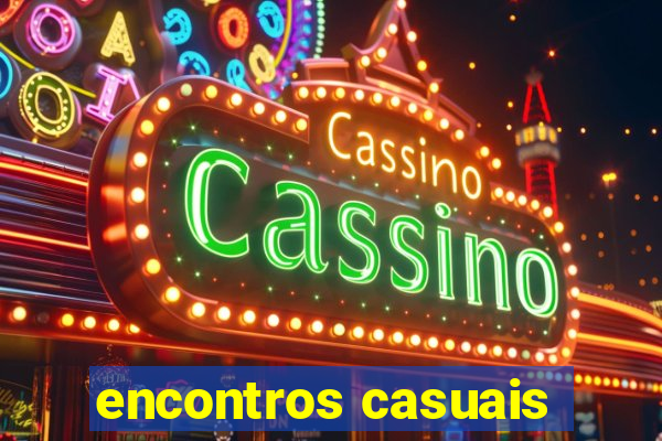 encontros casuais