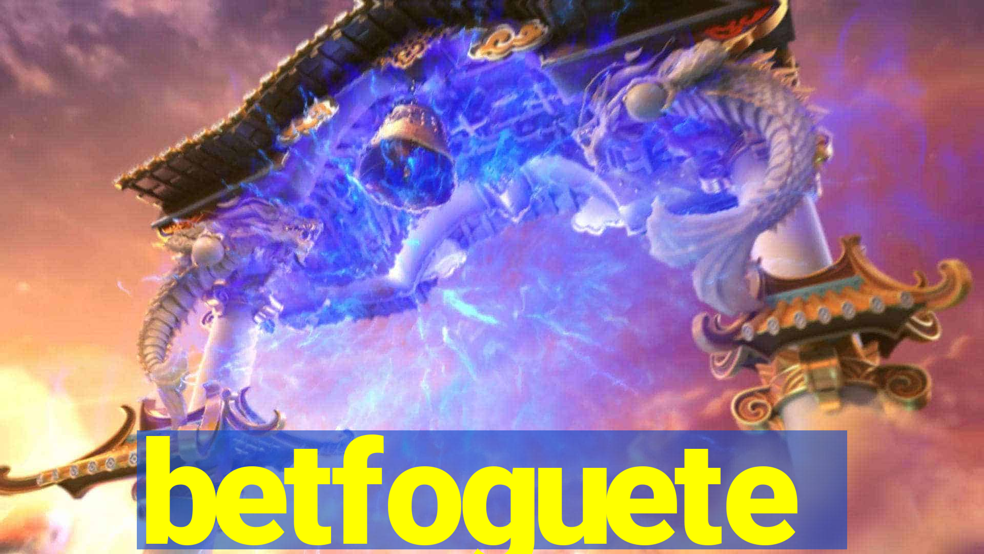 betfoguete