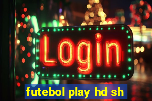 futebol play hd sh