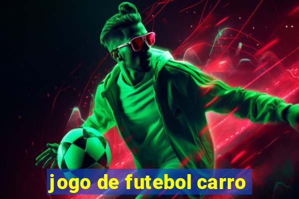 jogo de futebol carro