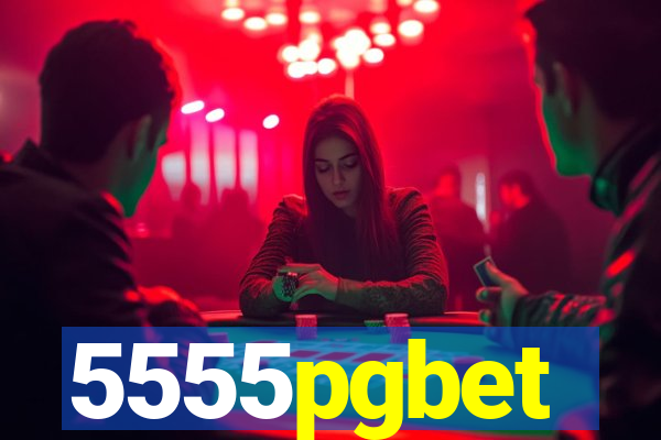 5555pgbet