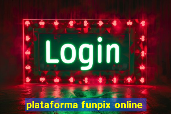 plataforma funpix online