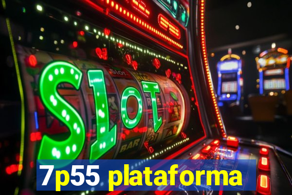 7p55 plataforma