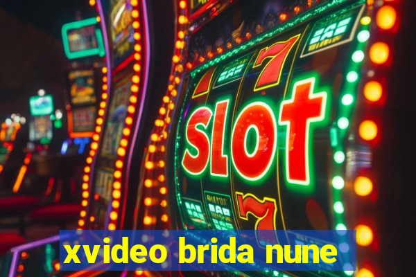 xvideo brida nune