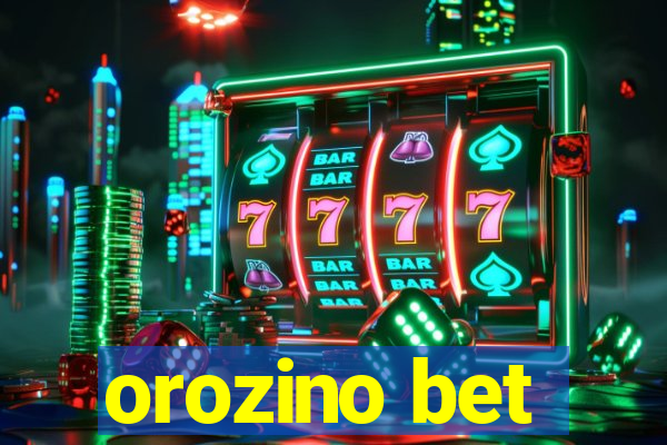 orozino bet