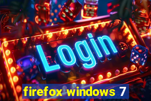 firefox windows 7