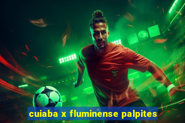 cuiaba x fluminense palpites