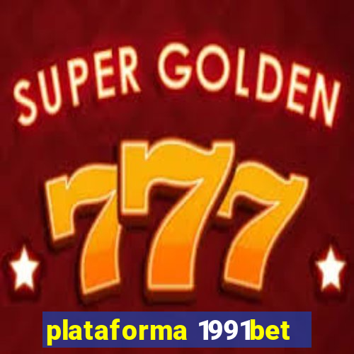 plataforma 1991bet